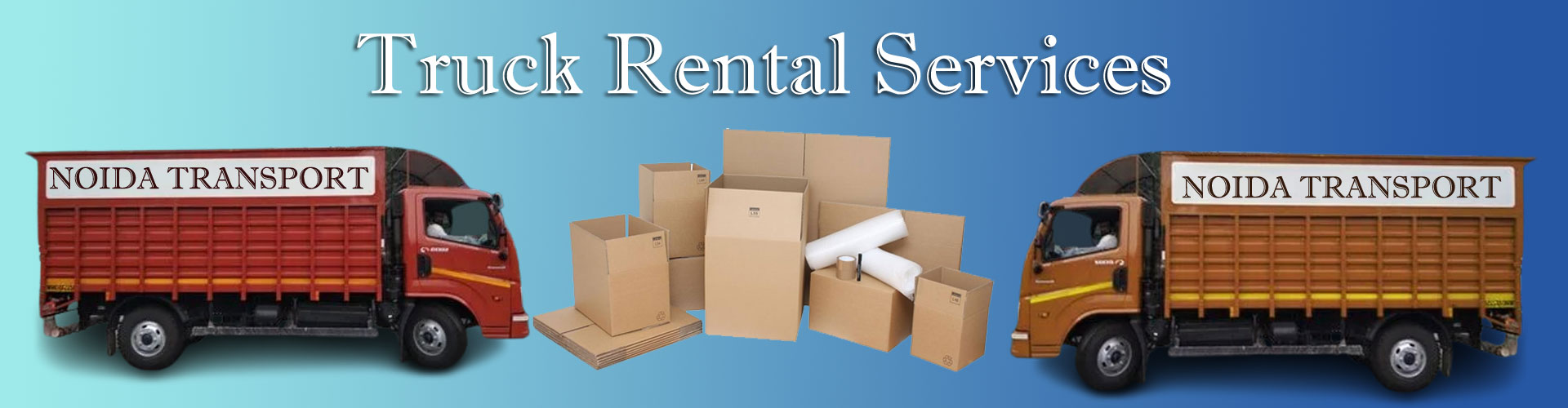 Truck Rental Services by Noida Transport